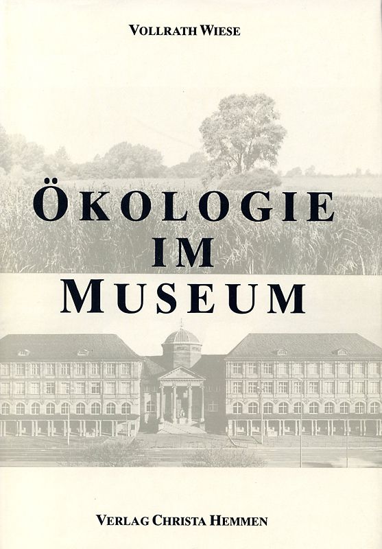 Ökologie im Museum. Beiträge zur Didaktik biologisch ausgerichteter... / Ökologie im Museum