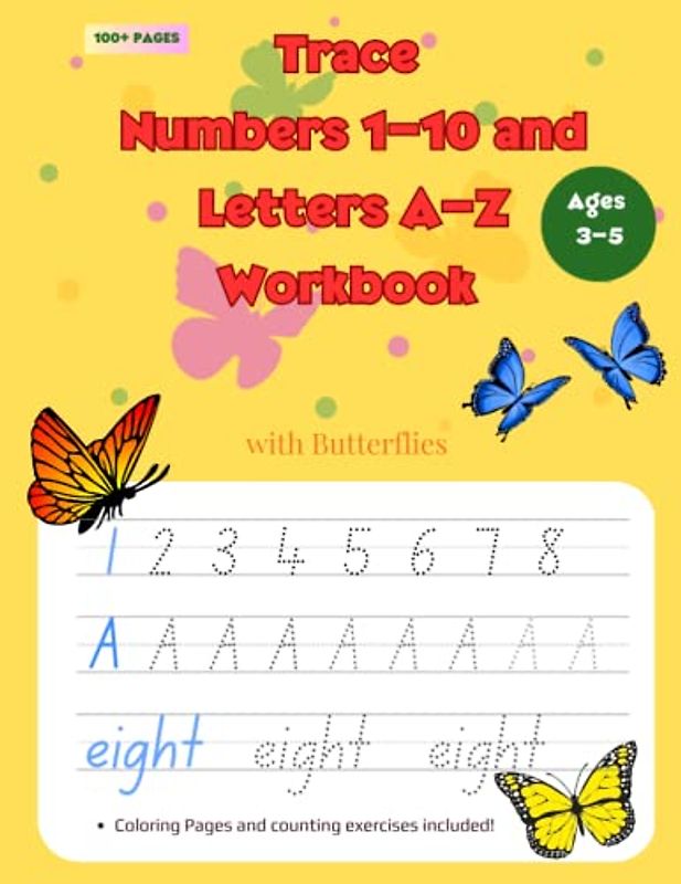Trace Numbers 1-10 and Letters A-Z Workbook: with Butterflies