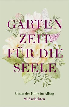 Gartenzeit für die Seele