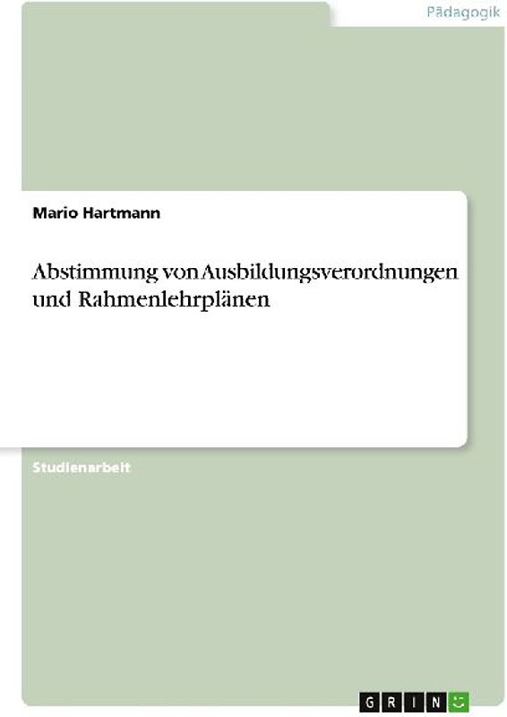 Abstimmung von Ausbildungsverordnungen und Rahmenlehrplänen