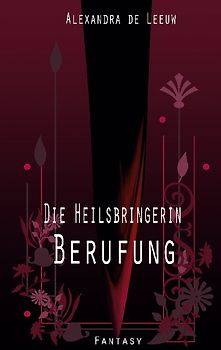 Die Heilsbringerin - Berufung