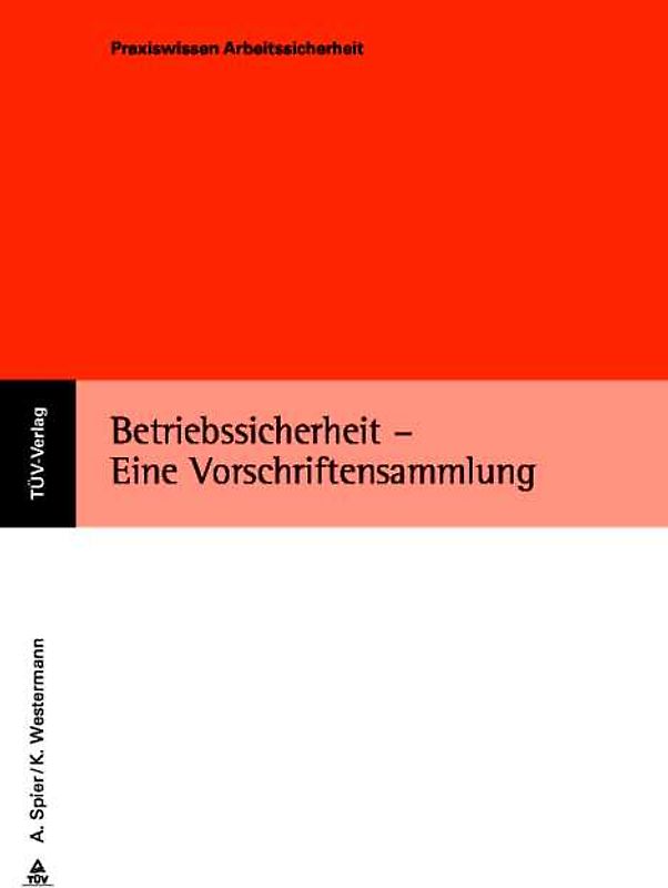 Betriebssicherheit - Eine Vorschriftensammlung