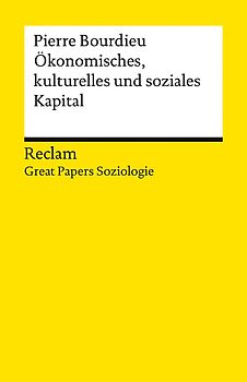 Ökonomisches Kapital, kulturelles Kapital, soziales Kapital