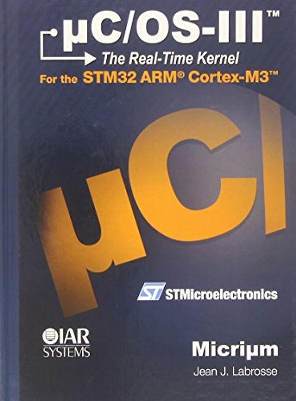 uC/OS-III: The Real-Time Kernel - Jean J. Labrosse