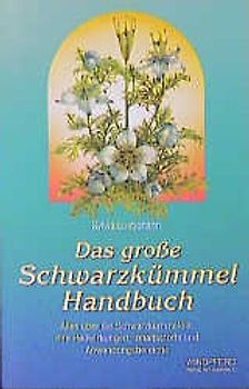 Das grosse Schwarzkümmel-Handbuch