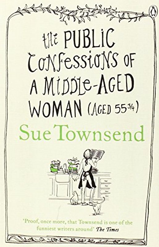 The Public Confessions of a Middle-Aged Woman - Townsend, Sue
