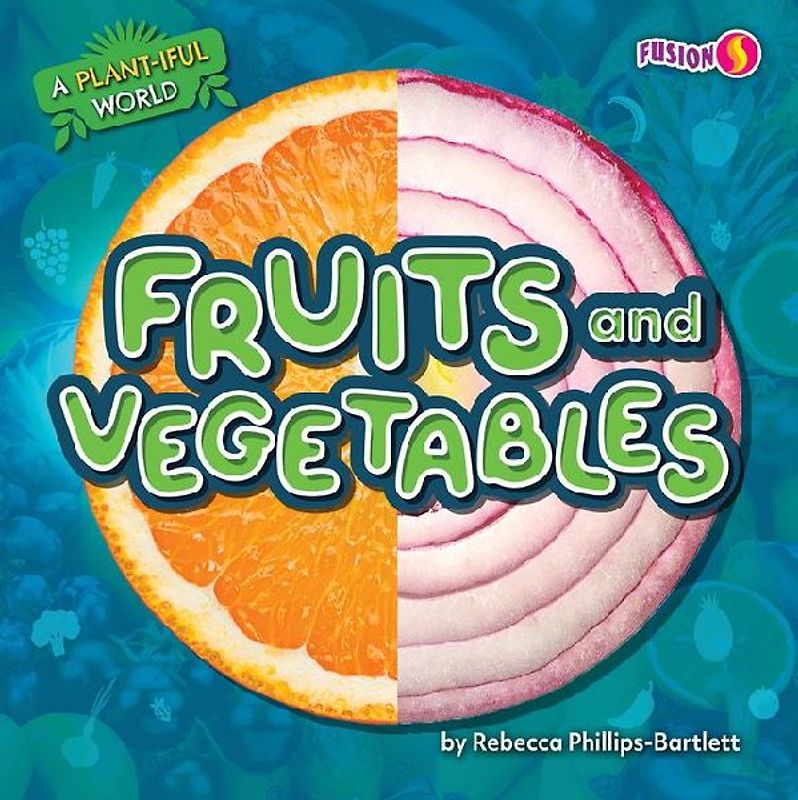 Fruits and Vegetables