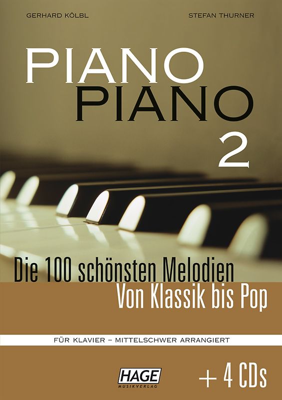 Piano Piano 2, mittelschwer + 4 CDs. Die 100 schönsten Melodien von Klassik bis Pop. Für Klavier - mittelschwer arrangiert.
