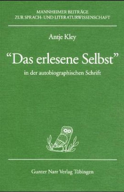 Das erlesene Selbst' in der autobiographischen Schrift