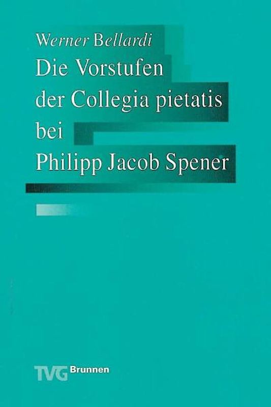 Die Vorstufen der Collegia pietatis bei Philipp Jakob Spener