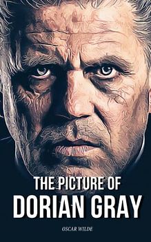 The Picture of Dorian Gray: The 1891 Gothic Literature Classic (Annotated)