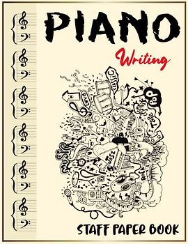 Piano Sheet Notebook: 6 Grand Staves Practicing Music For Composition And Theory Practice | Blank Piano Sheet Notebook With Musical Doodle Cover