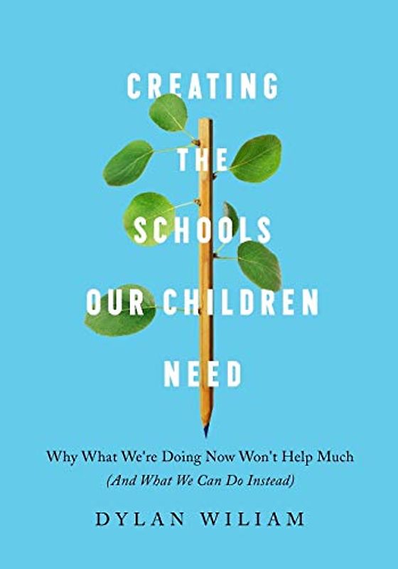 Creating the Schools Our Children Need