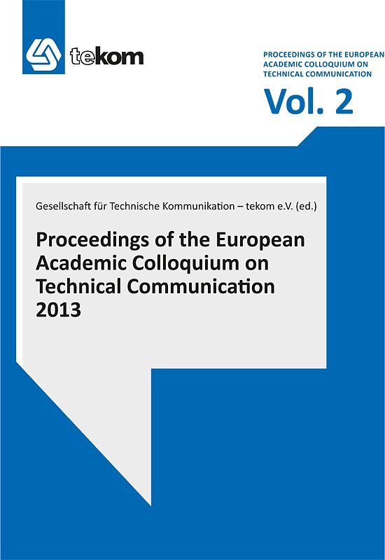 European Academic Colloquium on Technical Communication Volume 2, 2013