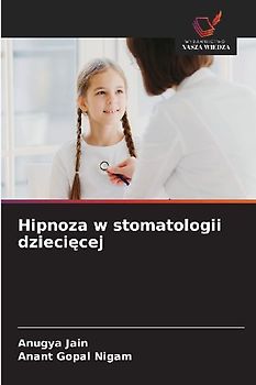 Hipnoza w stomatologii dzieci¿cej