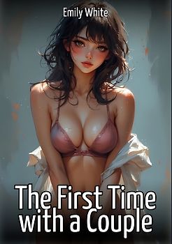 The First Time with a Couple