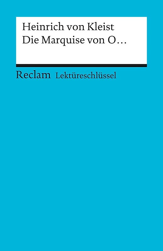 Lektüreschlüssel zu Heinrich von Kleist: Die Marquise von O.