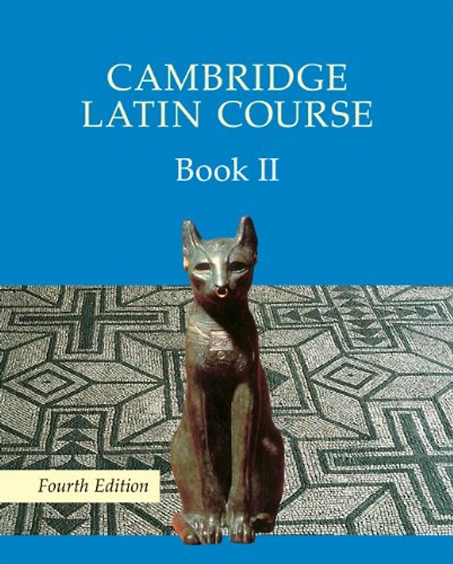 Cambridge Latin Course 2 Student's Book: Bk. II - Cambridge School Classics Project
