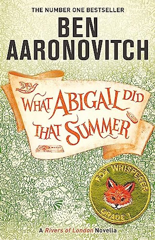 What Abigail Did That Summer: A Rivers Of London Novella