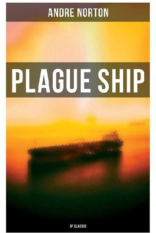 Plague Ship (SF Classic)