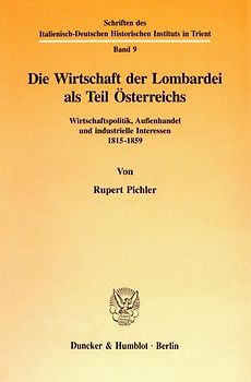 Die Wirtschaft der Lombardei als Teil Österreichs.