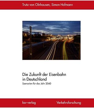 Die Zukunft der Eisenbahn in Deutschland