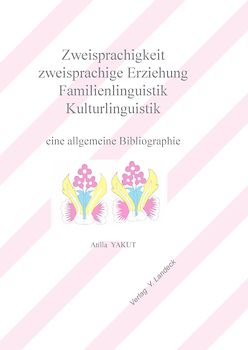 Zweisprachigkeit, zweisprachige Erziehung, Familiensprache, Kulturlinguistik
