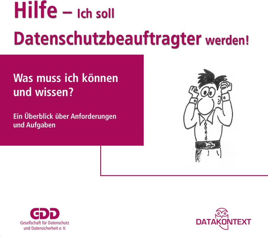 Hilfe-Ich soll Datenschutzbeauftragter werden
