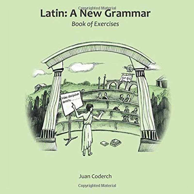 Latin: A New Grammar: Book of Exercises