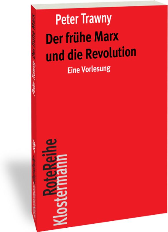 Der frühe Marx und die Revolution