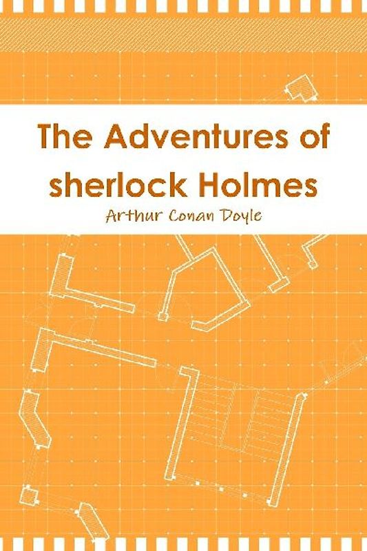The Adventures of sherlock Holmes