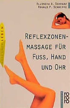 Reflexzonenmassage für Fuss, Hand und Ohr. (gesundes leben)