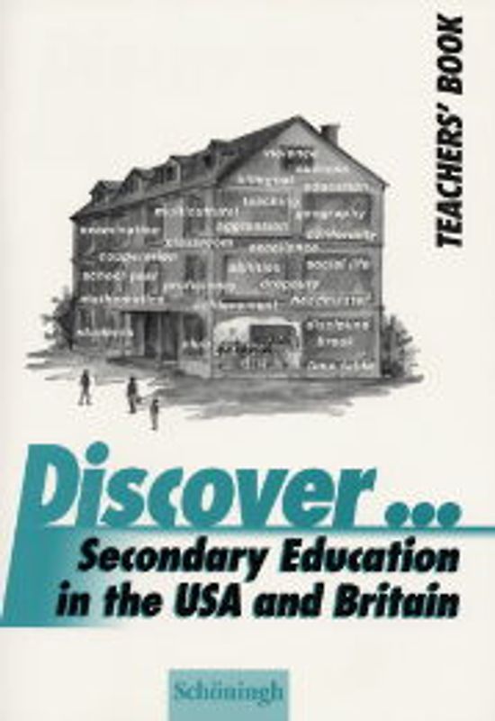 Discover...Topics for Advanced Learners / Secondary Education in the USA and Britain. Teacher's Book