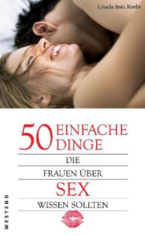 50 einfache Dinge, die Frauen über Sex wissen sollten