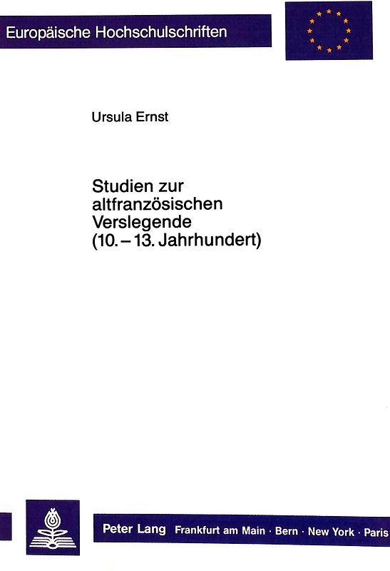 Studien zur altfranzösischen Verslegende (10. - Anfang 13. Jahrhundert)