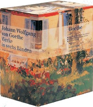 Werke in sechs Einzelbänden. Nach dem Text der Artemis-Gedenkausgabe der Werke Goethes / Werke in sechs Bänden