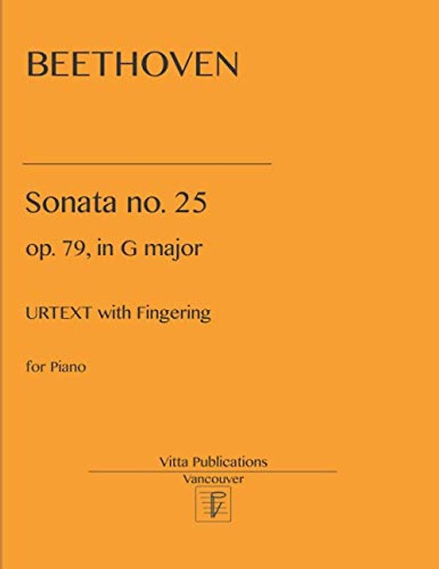 Beethoven Sonata no. 25: op. 79 in G major. Urtext with fingering