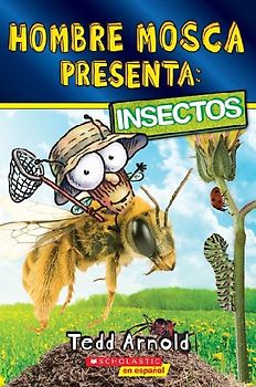 Hombre Mosca Presenta: Insectos (Fly Guy Presents: Insects)