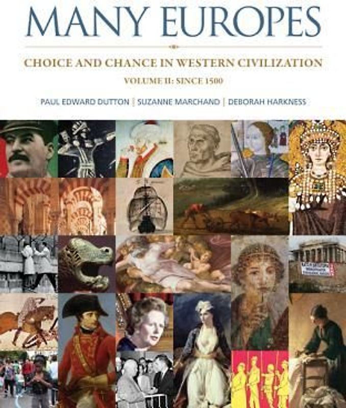 Many Europes, Volume 2 with Connect Plus Access Code: Choice and Chance in Western Civilization