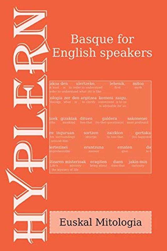 Basque for English Speakers: Euskal Mitologia: Interlinear Basque to English