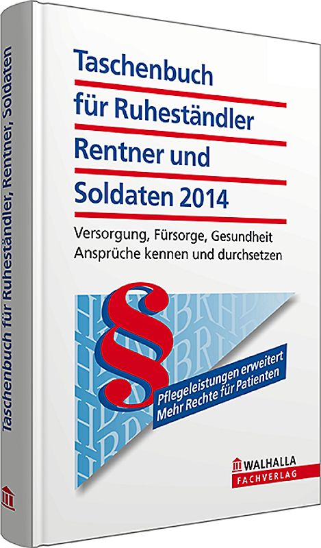 Taschenbuch für Ruheständler, Rentner und Soldaten 2014