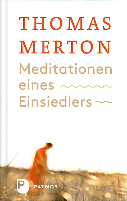 Meditationen eines Einsiedlers. Über den Sinn von Meditation und Einsamkeit