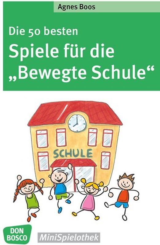 Die 50 besten Spiele für die "Bewegte Schule"