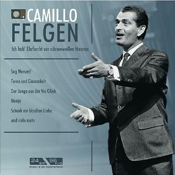 Camillo Felgen - Ich Hab' Ehrfurcht Vor Schneew