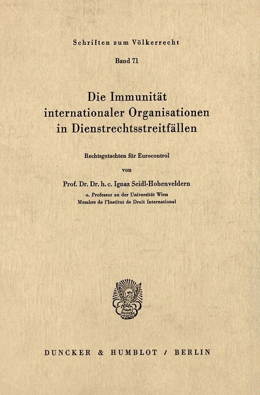 Die Immunität internationaler Organisationen in Dienstrechtsstreitfällen.