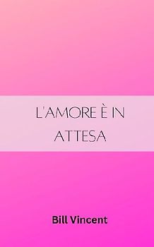 L'amore è in attesa