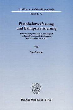 Eisenbahnverfassung und Bahnprivatisierung.