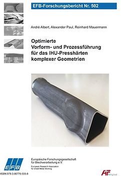 Optimierte Vorform- und Prozessführung für das IHU-Presshärten komplexer Geometrien