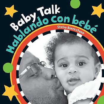 Baby Talk (Bilingual Spanish & English)