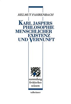 Karl Jaspers ‒ Philosophie menschlicher Existenz und Vernunft